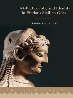 cover image of Myth, Locality, and Identity in Pindar's Sicilian Odes